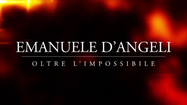 EMANUELE D’ANGELI – OLTRE L’IMPOSSIBILE